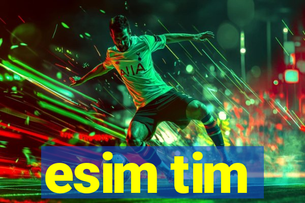 esim tim